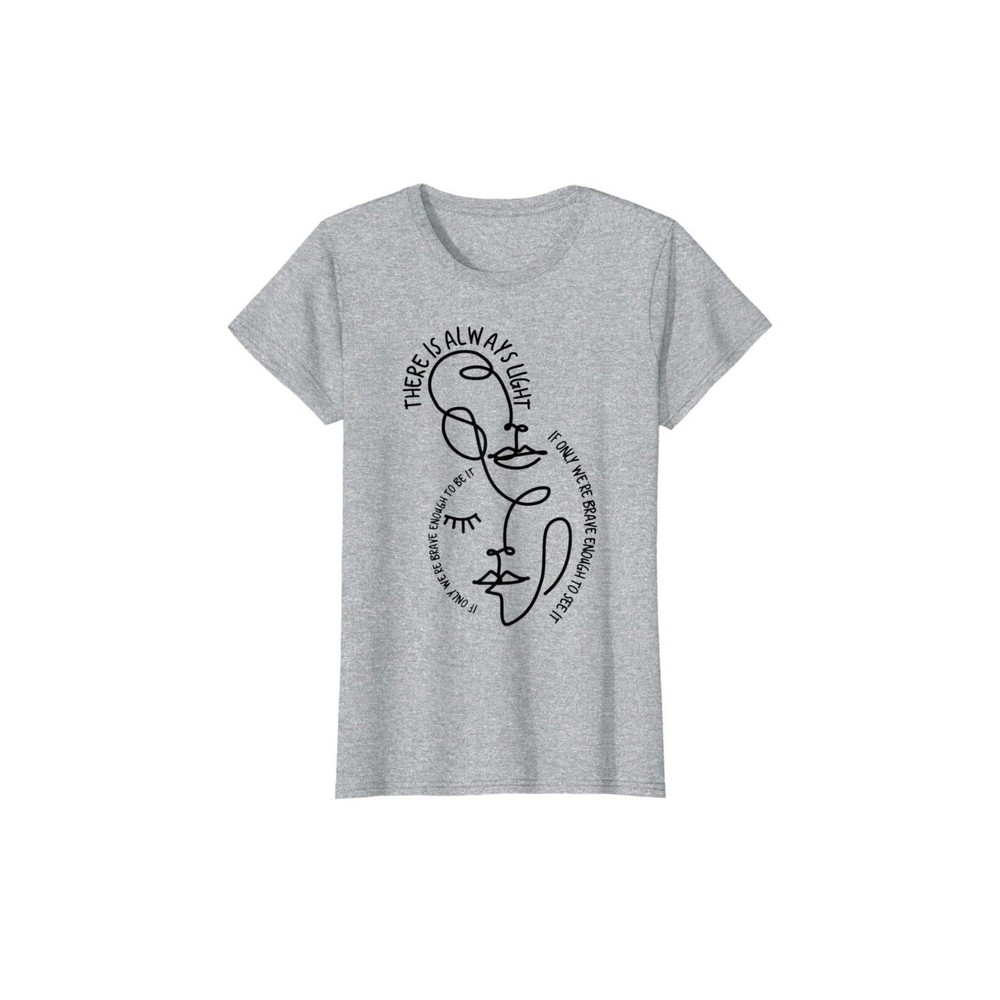 There Is Always Light If Only We're Brave Enough To See It T-Shirt